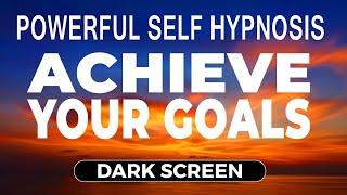  POWERFUL Achieve Your Goals Self Hypnosis / Guided Meditation | 8 Hours | Deeply Relax