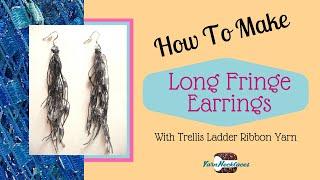 How to make Trellis Ladder Yarn Fringe Earrings