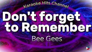 Bee Gees - Don't forget to remember (KARAOKE VERSION)