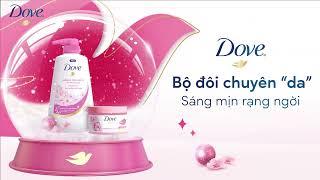 Gõ cửa mùa vui cùng Bộ đôi chuyên "da" Dove  -  Da sáng mịn rạng ngời