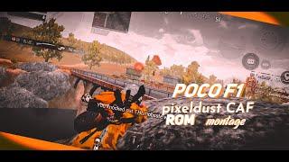 Poco F1 Pixeldust caf Rom Pubg Mobile Montage