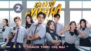 EM GÁI TUI LÀ YANG HỒ | Tập 2 - Thách Thức Chị Đại  | Nhà Thỏ Entertainment ( PHIM HỌC ĐƯỜNG)