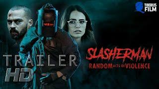 SLASHERMAN - RANDOM ACTS OF VIOLENCE I Trailer Deutsch (HD)