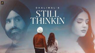 Still Thinkin ( Official Video ) - DHALIWAL  |  FilmByBhart  | THIARAJXTT | Latest Punjabi Song 2024