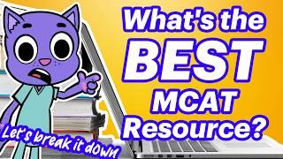 Best MCAT Resources? How to Decide What Works for You