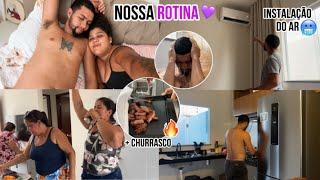 NOSSA ROTINA JUNTOS NO FIM DE SEMANA + CHURRASCO E INSTALAÇÃO DO AR CONDICIONADO!!! 