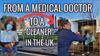 From a medical DOCTOR to a CLEANER in the UK 