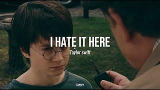 Taylor Swift - i hate it here / Lyrics + Español / Harry potter