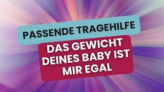 Vergiss das Gewicht! Size matters zumindest für die passende Tragehilfe