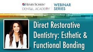 Direct Restorative Dentistry: Esthetic & Functional Bonding