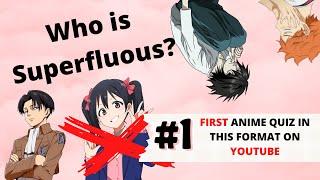 ANIME GAME - Who is superfluous? What is the difference ? Anime Quiz