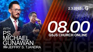 Ibadah Online GSJS 2 - Ps. Michael Gunawan - Pk.08.00 (2 Maret 2025)