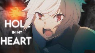 DanMachi   [AMV] - Hole In My Heart