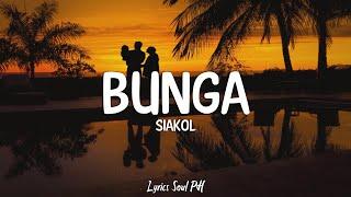 Bunga - Siakol (Lyrics)