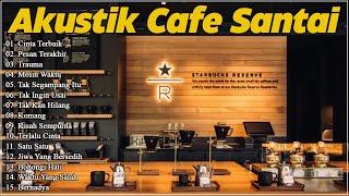 Full Album Musik Akustik Cafe 2024 - Lagu Enak untuk Santai di Cafe#25