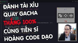 Giáo sư Toán dạy bạn đánh Tài Xỉu thắng 100%, quay Gacha bách phát bách trúng