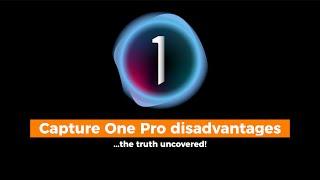  disadvantages of Capture One (truth uncovered!) #captureone vs lightroom and other raw converters