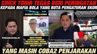 "JIKA KETAHUAN PENJARAKAN"!! ERICK TOHIR TEGAS BERI PERINGATAN KE PARA MAFIA BOLA..RUMOR STY