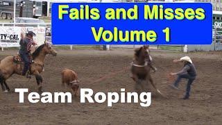 Fails & Misses 1- Team Roping Events