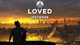 Oscense - Loved (Official Release)