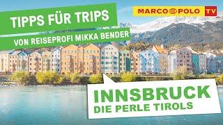 Tirol-Hauptstadt INNSBRUCK - Tipps für Trips von Reiseprofi Mikka Bender