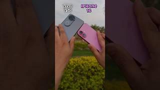 Vivo V50 Vs Iphone 16 #shorts