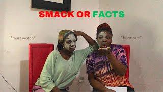 SMACK OR FACTS CHALLENGE WITH MY SISTER *HILARIOUS*