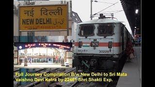 Indian Railways!! New Delhi to Katra: Full Journey Compilation: 22461 Shri Shakti AC Express.