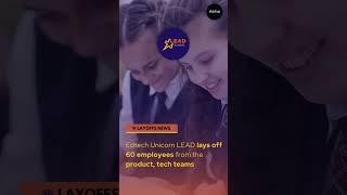 Layoff Update || LEAD || Provider of digital learning content to private schools