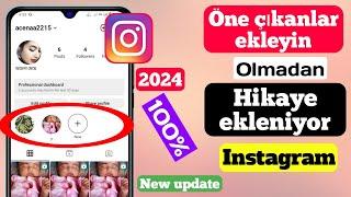 Hikayeye Eklemeden Instagram'da Öne Çıkanlar Nasıl Eklenir?