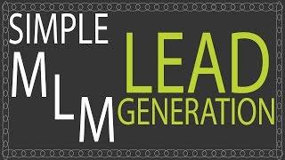 MLM Lead Generation | How to Generate More MLM Leads