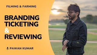 Branding, Ticketing & Reviewing | Filming & Farming | Podcast