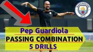 Pep Guardiola - Passing Combination Drills - 5 Drills