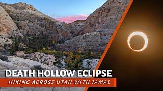 Hiking Death Hollow, Utah for the "Ring of Fire" Eclipse