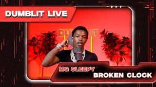 Mg Sleepy - "Broken Clock" | Dumblit Performance