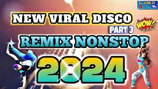  NEW VIRAL  DISCO NONSTOP REMIX " 2024 Part 3  DJ JERIC TV