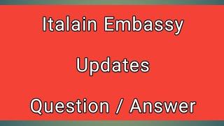 Italy Embassy Updates |  IAppointment Issue ? | Question / Answers