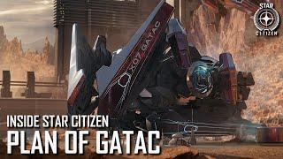 Inside Star Citizen: Plan of Gatac | Spring 2021