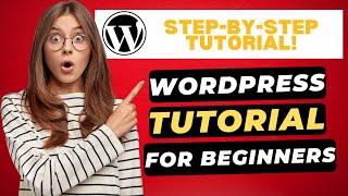 WordPress Tutorial For Beginners 2024  - (Step-by-Step Tutorial!)