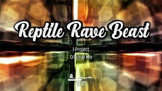 I-Project - Reptile Rave Beast (Original Mix)