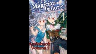 Light Novel Audiobook | The Magician Who Rose From Failure volume 1