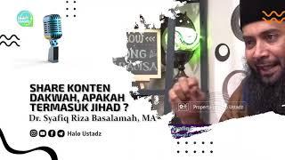 Share Konten Dakwah Apakah Termasuk Jihad ? : Dr. Syafiq Riza Basalamah, MA