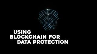 Using blockchain for data protection | Why Blockchain Will Matter To You with Angeliki Dedopoulou