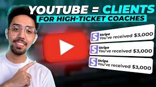 How We Help High-Ticket Coaches Attract CLIENTS Using YouTube