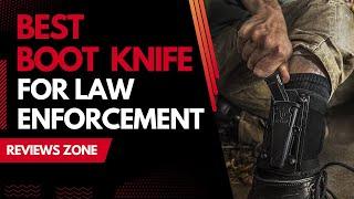 Best Boot Knife For Law Enforcement In 2023