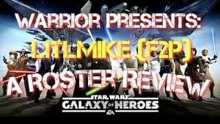 Roster Review: Litlmike (Completely F2P)  Star Wars Galaxy of Heroes