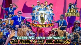 Pawai Kejuaraan PERSIB BANDUNG!!! || Euforia Yang Luar Biasa Saat Para Pemain Di Arak Naik MAUNG!!!