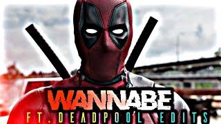 DEADPOOL FT.WANNABE || WANNABE FT.DEADPOOL || DEAD POOL EDITS || FLIX STAR