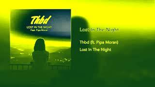 THBD ft. Pipa Moran - Lost In The Night in MediaNamibianLogoVideoEditor's G-Major 21