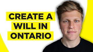 How To Create A Will In Ontario (2024)